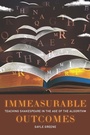 Cover: Immeasurable Outcomes - Johns Hopkins University Press