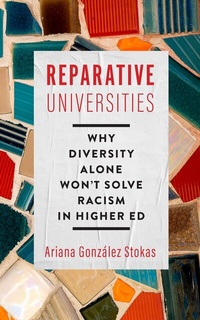 Enlarge image Cover: Reparative Universities - Johns Hopkins University Press