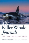 Cover: The Killer Whale Journals - Johns Hopkins University Press