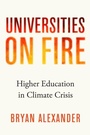 Cover: Universities on Fire - Johns Hopkins University Press