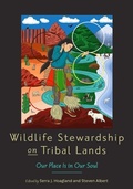 Cover: Wildlife Stewardship on Tribal Lands - Johns Hopkins University Press