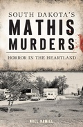 Bild: South Dakota's Mathis Murders - The History Press