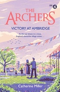 Cover: The Archers: Victory at Ambridge - Simon + Schuster LLC
