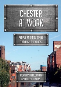 Enlarge image Cover: Chester at Work - Amberley Publishing