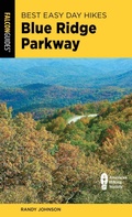 Cover: Best Easy Day Hikes Blue Ridge Parkway - Falcon Guides