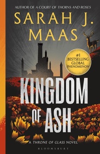 Abbildung von: Kingdom of Ash - Bloomsbury Publishing PLC