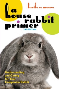 Abbildung von: A House Rabbit Primer, 2nd Edition - Santa Monica Press