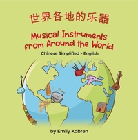 Enlarge image Cover: Musical Instruments from Around the World (Chinese Simplified-English) - Language Lizard Bilingual Explore