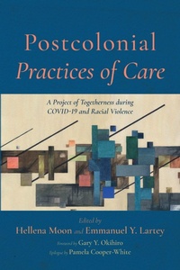 Enlarge image Cover: Postcolonial Practices of Care - Pickwick Publications