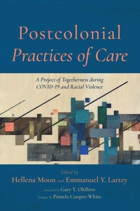 Enlarge image Cover: Postcolonial Practices of Care - Pickwick Publications
