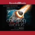 Cover: Colliding Worlds - Recorded Books, Inc.