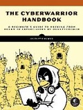 Cover: The Cyberwarrior Handbook - No Starch Press