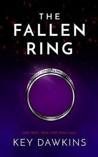 Enlarge image Cover: THE FALLEN RING - Key Dawkins