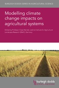 Cover: Modelling climate change impacts on agricultural systems - Burleigh Dodds Science Publishing