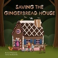 Cover: Saving the Gingerbread House - Culicidae Press, LLC
