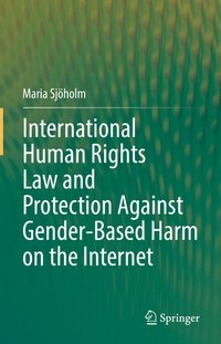 Abbildung von: International Human Rights Law and Protection Against Gender-Based Harm on the Internet - Springer