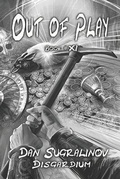 Cover: Out of Play (Disgardium Book #11) - Magic Dome Books