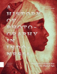 Abbildung von: A History of Photography in Indonesia - Amsterdam University Press