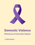 Cover: Domestic Violence: Effectiveness of Intervention Programs (Gender Equality, #4) - Dr. Milos Kankaras