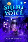 Cover: Silent Voice (The Greatest Book of Quotes that represents life experiences) - The Greatest Book of Quotes that represents life experiences