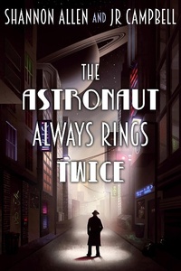 Enlarge image Cover: The Astronaut Always Rings Twice - Tyche Books