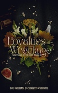 Cover: Of Loyalties & Wreckage (Sanctuary of the Lost, #1) - Midnight Tide Publishing