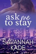 Cover: Ask Me to Stay (Against All Odds, #3) - Griffyn Ink