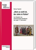 Cover: "Wem zu wohl ist, der ziehe in Pohlen" - Harrassowitz Verlag