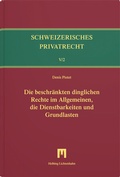 Cover: Die beschr&auml;nkten dinglichen Rechte im Allgemeinen, die Dienstbarkeiten und Grundlasten - Helbing & Lichtenhahn