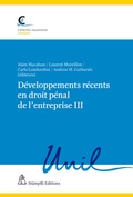 Cover: D&eacute;veloppements r&eacute;cents en droit p&eacute;nal de l'entreprise III - St&auml;mpfli Verlag