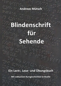Abbildung von: Blindenschrift für Sehende - BoD - Books on Demand
