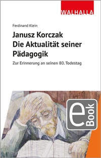 Bild: Janusz Korczak: Die Aktualität seiner Pädagogik - Walhalla