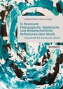Cover: In Resonanz: P&auml;dagogische, didaktische und wissenschaftliche Reflexionen &uuml;ber Musik - Waxmann