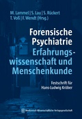 Cover: Forensische Psychiatrie - Erfahrungswissenschaft und Menschenkunde - MWV Medizinisch Wissenschaftliche Verlagsgesellschaft