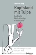 Cover: Kopfstand mit Tulpe - Pr&auml;senz Medien & Verlag