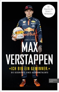 Abbildung von: Max Verstappen: "Ich bin ein Gewinner" - Edel Sports - ein Verlag der Edel Verlagsgruppe