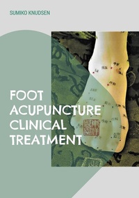 Abbildung von: Foot Acupuncture Clinical Treatment - BoD - Books on Demand