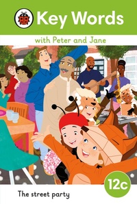 Enlarge image Cover: Key Words with Peter and Jane Level 12c - The Street Party - Ladybird