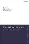 Cover: The Ethics of Grace - T.& T.Clark Ltd