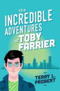 Abbildung von: The Incredible Adventures of TOBY FARRIER - Probert Consulting