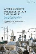 Cover: Water Security for Palestinians and Israelis - Bloomsbury Publishing PLC