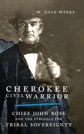 Cover: Cherokee Civil Warrior - University of Oklahoma Press
