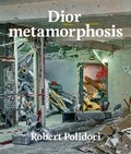 Cover: Dior Metamorphosis - Rizzoli International Publications