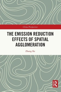 Enlarge image Cover: The Emission Reduction Effects of Spatial Agglomeration - Routledge