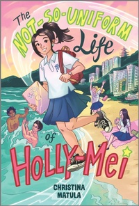 Enlarge image Cover: The Not-So-Uniform Life of Holly-Mei - Inkyard Press