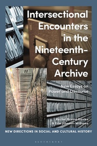 Enlarge image Cover: Intersectional Encounters in the Nineteenth-Century Archive - Bloomsbury Academic