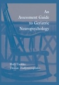 Cover: An Assessment Guide To Geriatric Neuropsychology - Psychology Press Ltd