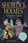 Cover: Sherlock Holmes' Greatest Cases Retold for Children - Arcturus Editions