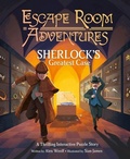 Cover: Escape Room Adventures: Sherlock's Greatest Case - Arcturus Editions