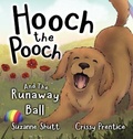 Cover: Hooch The Pooch and The Runaway Ball - Suzanne shutt